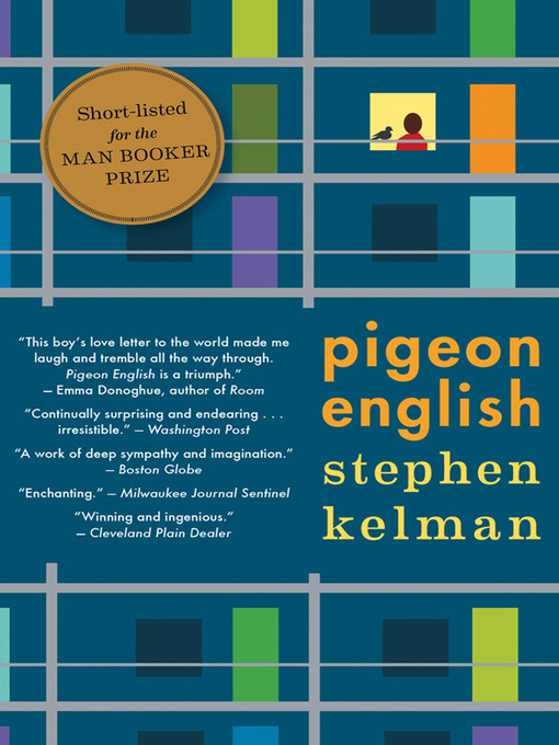 Title details for Pigeon English by Stephen Kelman - Wait list